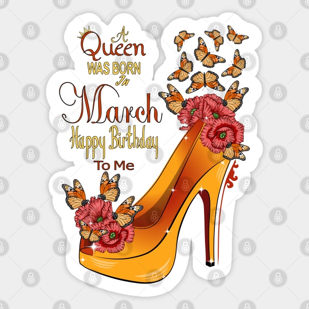 A Queen Was Born In March Happy Birthday To Me Sticker by Designoholic